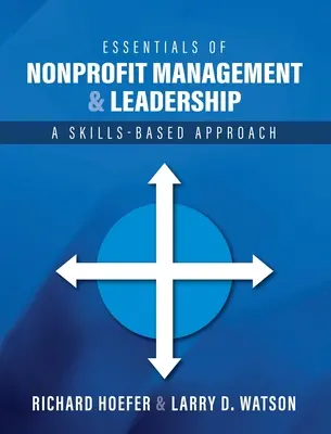Bazele managementului și leadershipului nonprofit: A Skills-Based Approach - Essentials of Nonprofit Management and Leadership: A Skills-Based Approach