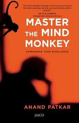 Stăpânește mintea maimuței: Experimentează-ți excelența - Master the Mind Monkey: Experience Your Excellence