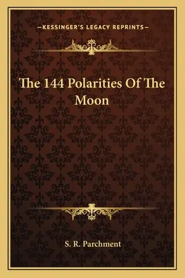 Cele 144 de polarități ale Lunii - The 144 Polarities Of The Moon