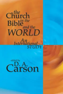 Biserica în Biblie și în lume - The Church in the Bible and the World