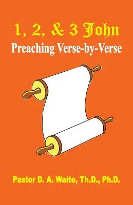 1, 2 și 3 Ioan: Predică verset cu verset - 1, 2, & 3 John: Preaching Verse By Verse