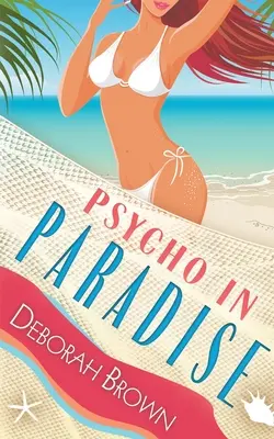 Psycho în Paradis - Psycho in Paradise
