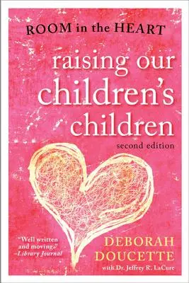 Raising Our Children's Children: O cameră în inimă - Raising Our Children's Children: Room in the Heart