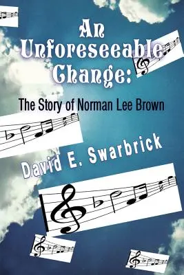 An Unforeseeable Change (O schimbare imprevizibilă) - An Unforeseeable Change