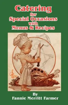 Catering pentru ocazii speciale cu meniuri și rețete - Catering for Special Occasions with Menus & Recipes