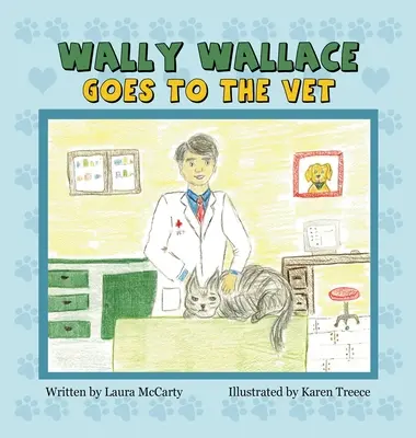 Wally Wallace merge la veterinar - Wally Wallace Goes to the Vet