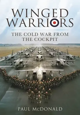Războinici înaripați: Războiul Rece din carlingă - Winged Warriors: The Cold War from the Cockpit