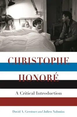Christophe Honor: O introducere critică - Christophe Honor: A Critical Introduction