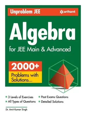 Unproblem JEE Algebra pentru JEE Main & Advanced - Unproblem JEE Algebra For JEE Main & Advanced