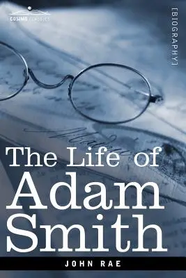 Viața lui Adam Smith - Life of Adam Smith
