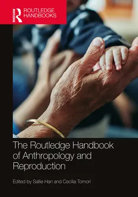 Manualul Routledge de antropologie și reproducere - The Routledge Handbook of Anthropology and Reproduction