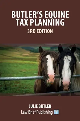 Butler's Equine Tax Planning: Ediția a 3-a - Butler's Equine Tax Planning: 3rd Edition