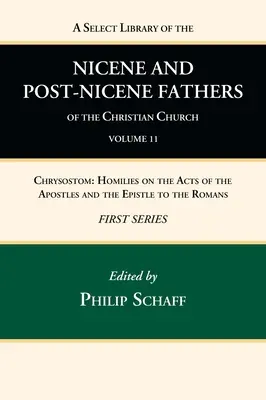 A Select Library of the Nicene and Post-Nicene Fathers of the Christian Church, First Series, Volume 11