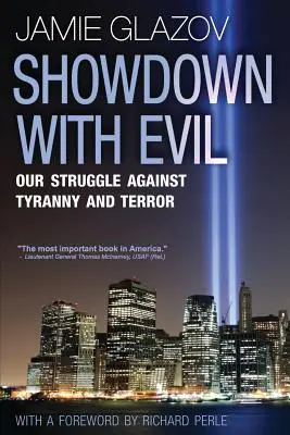 Showdown with Evil: Lupta noastră împotriva tiraniei și terorii - Showdown with Evil: Our Struggle Against Tyranny and Terror