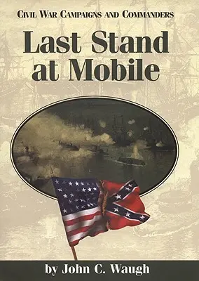 Ultima poziție la Mobile - Last Stand at Mobile