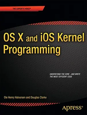 Programarea nucleului OS X și IOS - OS X and IOS Kernel Programming