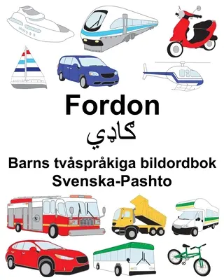 Svenska-Pashto Fordon Carte ilustrată bilingvă pentru copii - Svenska-Pashto Fordon Barns tvsprkiga bildordbok