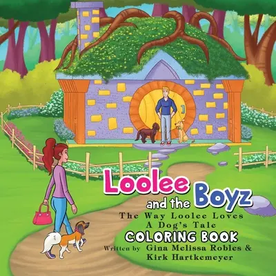 Loolee and the Boyz: The Way Loolee Loves (Carte de colorat) - Loolee and the Boyz: The Way Loolee Loves (Coloring Book)