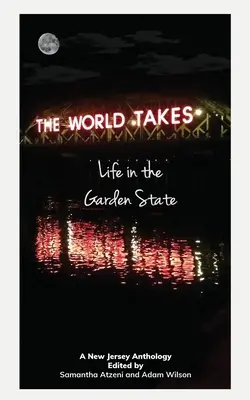 The World Takes: Viața în Garden State - The World Takes: Life in the Garden State