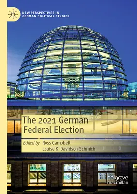 Alegerile federale germane din 2021 - The 2021 German Federal Election