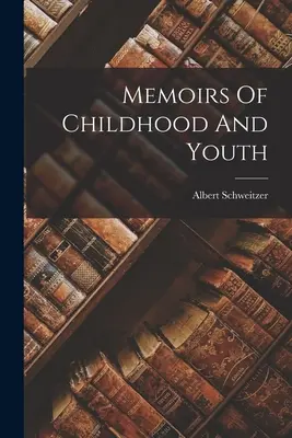 Memoriile copilăriei și ale tinereții - Memoirs Of Childhood And Youth