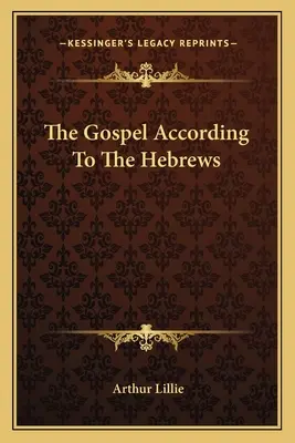 Evanghelia după Evrei - The Gospel According To The Hebrews