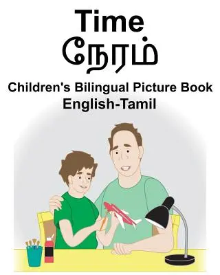 English-Tamil Time Carte ilustrată bilingvă pentru copii - English-Tamil Time Children's Bilingual Picture Book