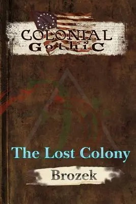 Colonial Gothic: Colonia pierdută - Colonial Gothic: The Lost Colony
