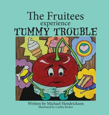 Fruitees au probleme cu burta - The Fruitees Experience Tummy Trouble
