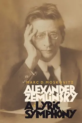 Alexander Zemlinsky: O simfonie lirică - Alexander Zemlinsky: A Lyric Symphony