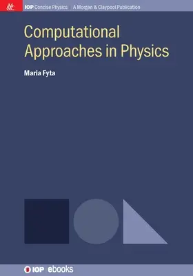 Abordări computaționale în fizică - Computational Approaches in Physics