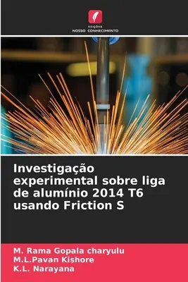 Investigao experimental sobre liga de alumnio 2014 T6 using Friction S - Investigao experimental sobre liga de alumnio 2014 T6 usando Friction S