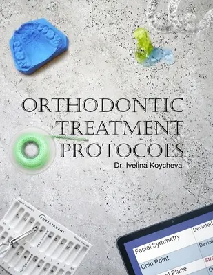 Protocoale de tratament ortodontic - Orthodontic Treatment Protocols