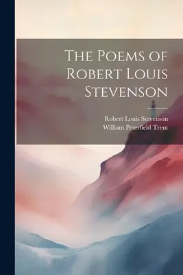 Poemele lui Robert Louis Stevenson - The Poems of Robert Louis Stevenson