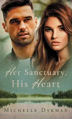 Sanctuarul ei, inima lui - Her Sanctuary, His Heart