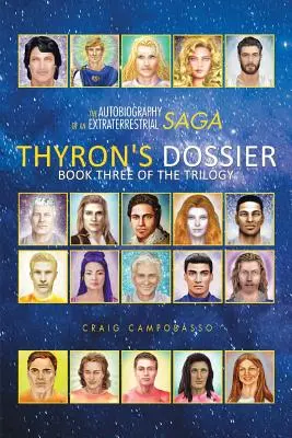 Autobiografia unei saga extraterestre: Dosarul lui Thyron - The Autobiography of an Extraterrestrial Saga: Thyron's Dossier