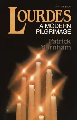 Lourdes: Un pelerinaj modern - Lourdes: A Modern Pilgrimage