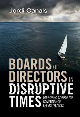 Consiliile de administrație în vremuri tulburi - Boards of Directors in Disruptive Times