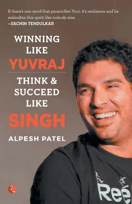 Câștigând ca YUVRAJ- Gândiți și reușiți ca Singh - WINNING LIKE YUVRAJ- Think & Succeed Like Singh