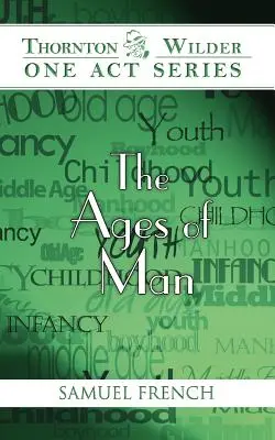Vârstele omului - The Ages of Man