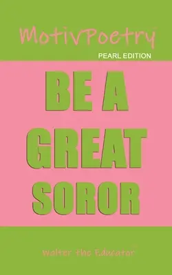 MotivPoetry: Fii o soră grozavă - MotivPoetry: Be a Great Soror