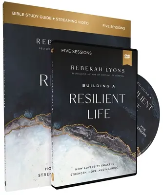 Ghid de studiu pentru construirea unei vieți reziliente cu DVD: Cum trezește adversitatea puterea, speranța și sensul - Building a Resilient Life Study Guide with DVD: How Adversity Awakens Strength, Hope, and Meaning
