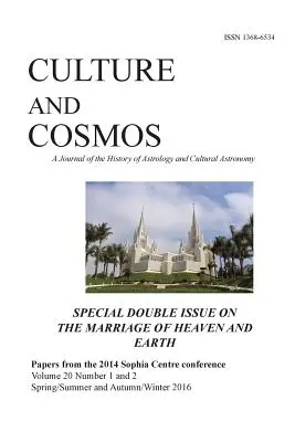 Cultură și cosmos Vol 20 1 și 2: Căsătoria dintre cer și pământ - Culture and Cosmos Vol 20 1 and 2: Marriage of Heaven and Earth