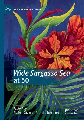 Marea Sargasso la 50 de ani - Wide Sargasso Sea at 50