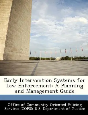 Sisteme de intervenție timpurie pentru aplicarea legii: Un ghid de planificare și gestionare - Early Intervention Systems for Law Enforcement: A Planning and Management Guide