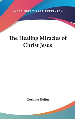 Miracolele vindecătoare ale lui Iisus Hristos - The Healing Miracles of Christ Jesus