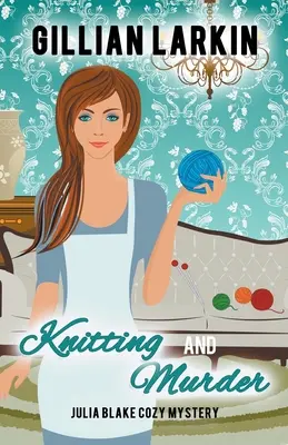 Tricotat și crimă - Knitting And Murder