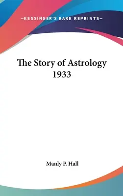 Povestea astrologiei 1933 - The Story of Astrology 1933