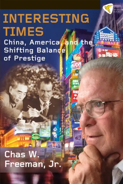 Timpuri interesante: China, America și echilibrul schimbător al prestigiului - Interesting Times: China, America, and the Shifting Balance of Prestige