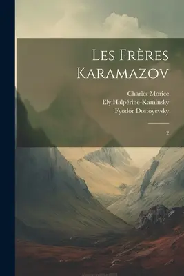 Frații Karamazov: 2 - Les frres Karamazov: 2